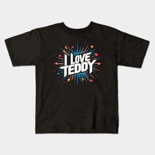 I Love Teddy Kids T-Shirt